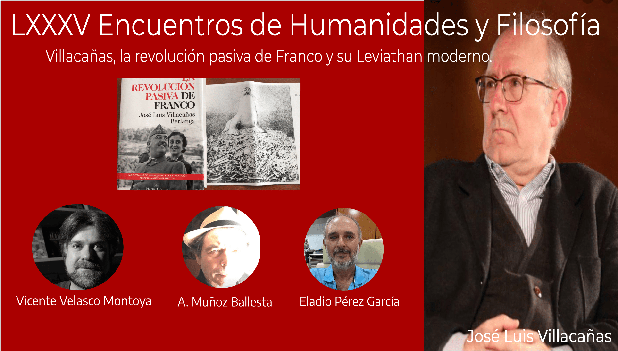  LXXXV Encuentro de Humanidades y Filosofía: Villacañas, la revolución pasiva de Franco y su Leviathan moderno.