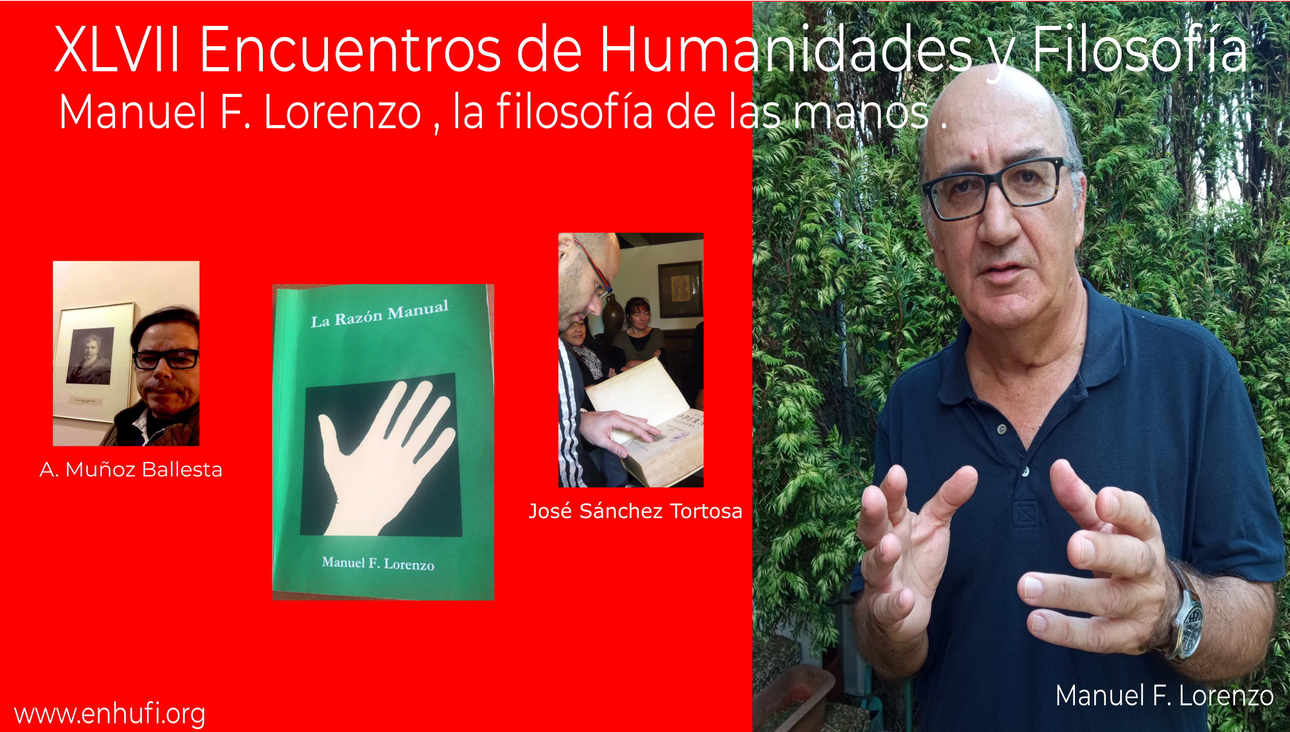 XLVII Encuentros de Humanidades y Filosfofía,  Manuel F.Lorenzo, la filosofía de las manos.