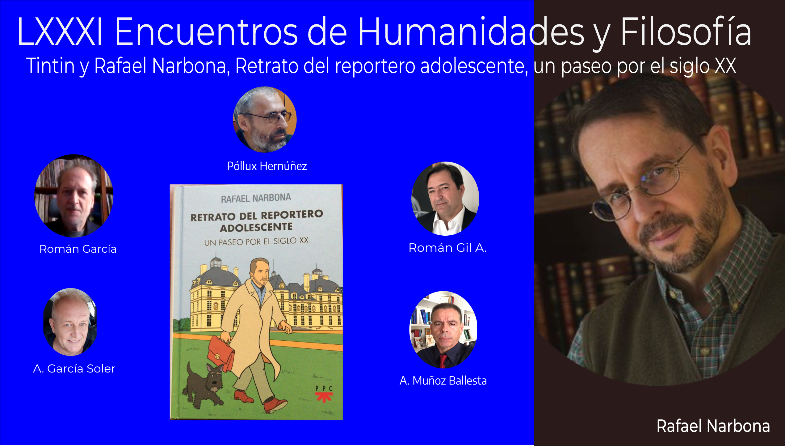 LXXXI Encuentros Humanidades y Filosofía, Tintin y Rafael Narbona, Retrato del reportero adolescente, un paseo por el siglo XX