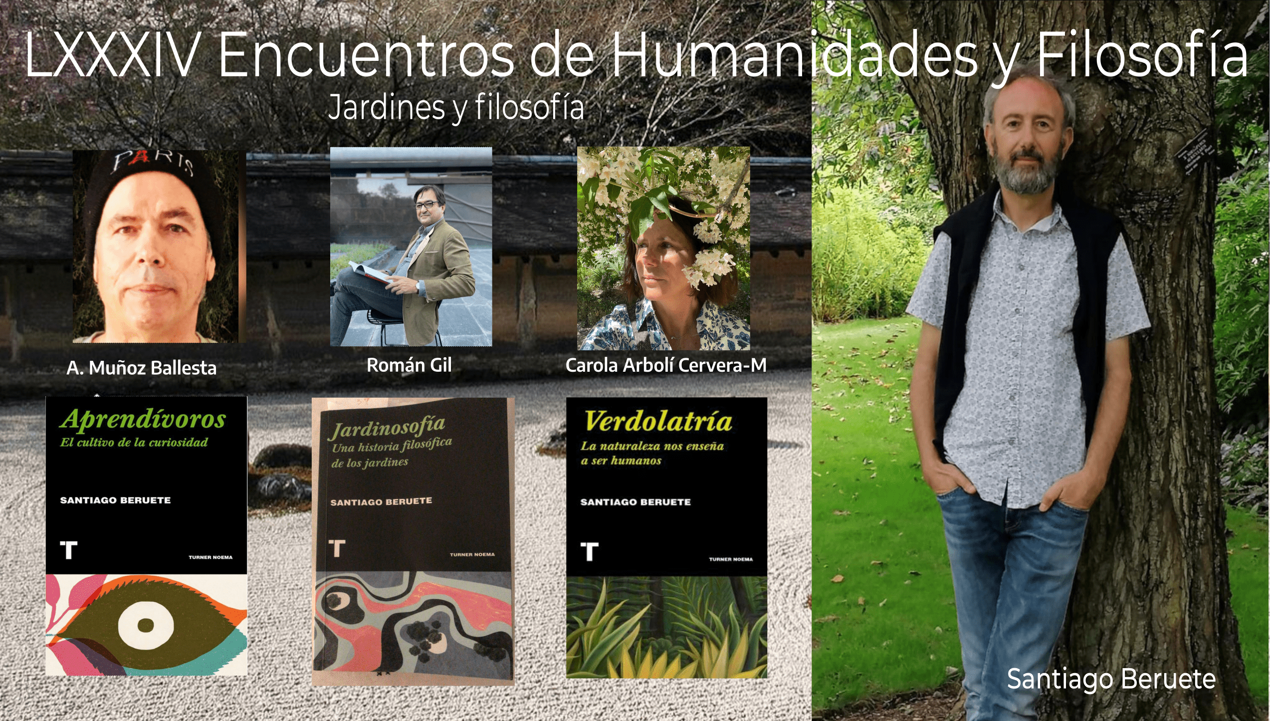 LXXXIV Encuentros de Humanidades y Filosofía, Santiago Beruete sobre jardines y filosofía.